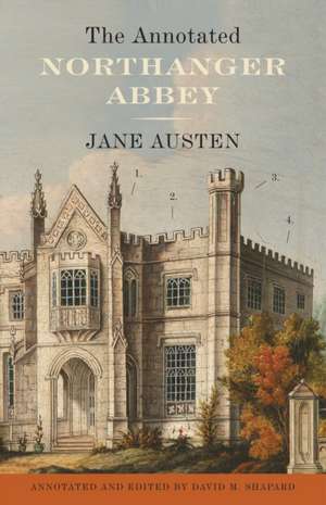 The Annotated Northanger Abbey de Jane Austen