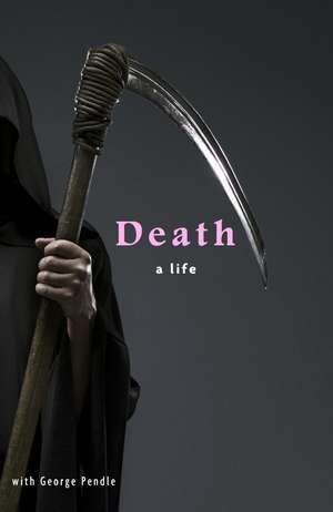 Death: A Life de George Pendle