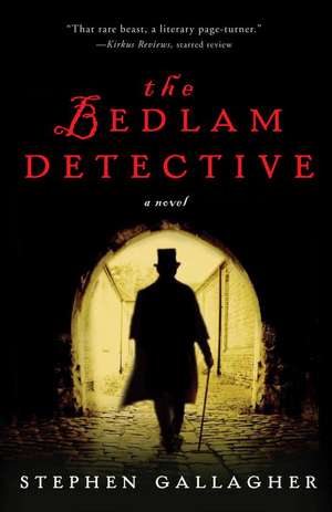 The Bedlam Detective de Stephen Gallagher