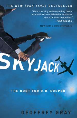 Skyjack: The Hunt for D.B. Cooper de Geoffrey Gray