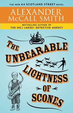 The Unbearable Lightness of Scones de Alexander McCall Smith