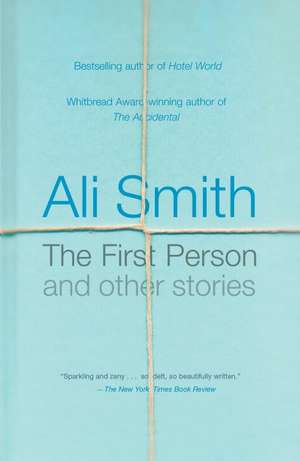 The First Person and Other Stories de Ali Smith