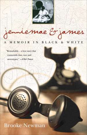 Jenniemae & James: A Memoir in Black & White de Brooke Newman