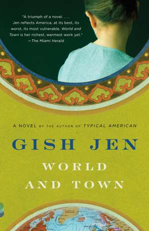 World and Town: The Magic of Louis Armstrong's Later Years de Gish Jen