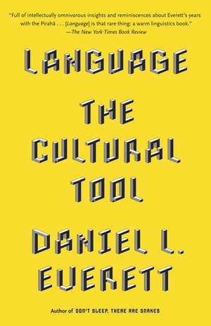 Language: The Cultural Tool de Daniel L. Everett