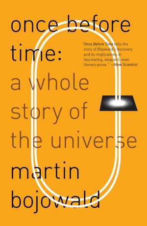Once Before Time: A Whole Story of the Universe de Martin Bojowald
