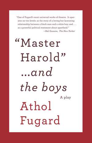 Master Harold ...and the Boys de Athol Fugard