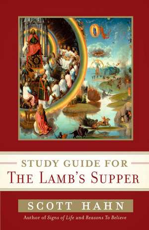 Study Guide for the Lamb's Supper de Scott Hahn