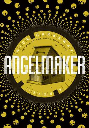 Angelmaker de Nick Harkaway