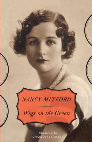 Wigs on the Green de Nancy Mitford