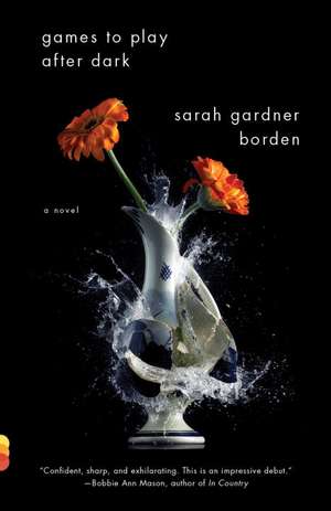 Games to Play After Dark: Stories de Sarah Gardner Borden