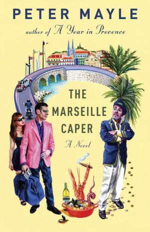 The Marseille Caper de Peter Mayle