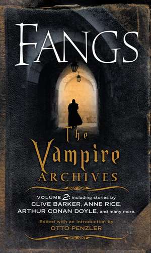 Fangs: The Vampire Archives, Volume 2 de Otto Penzler