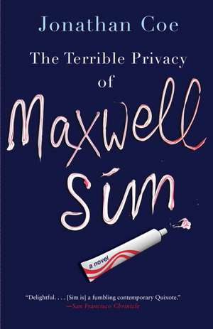 The Terrible Privacy of Maxwell Sim de Jonathan Coe