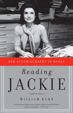 Reading Jackie: Her Autobiography in Books de William Kuhn