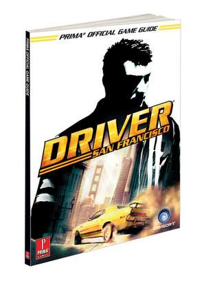 Driver San Francisco: Prima Official Game Guide de Nick von Esmarch