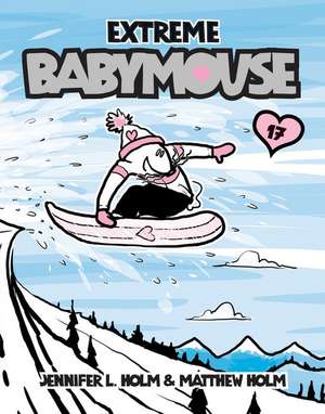 Extreme Babymouse de Jennifer L. Holm