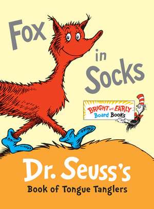 Fox in Socks: Dr. Seuss's Book of Tongue Tanglers de Dr. Seuss