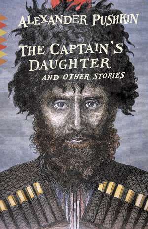 The Captain's Daughter: And Other Stories de Pushkin, Alexander