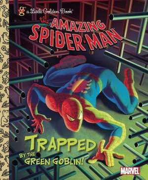 Trapped by the Green Goblin! (Marvel: Spider-Man) de Frank Berrios