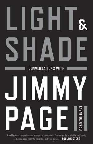 Light and Shade: Conversations with Jimmy Page de Brad Tolinski