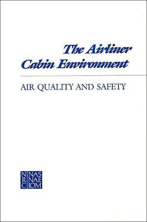 The Airliner Cabin Environment de National Research Council