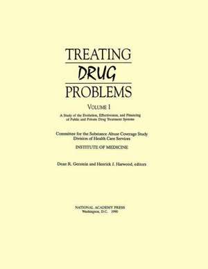 Treating Drug Problems de Institute Of Medicine