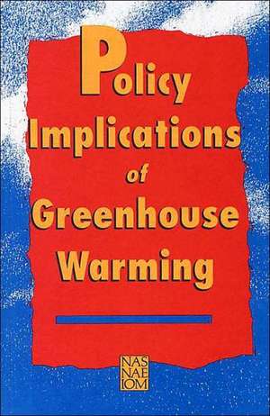 Policy Implications of Greenhouse Warming de National Academy Press