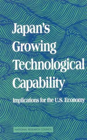 Japan's Growing Technological Capability de National Research Council