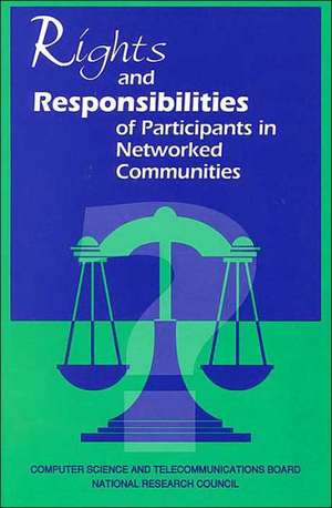 Rights and Responsibilities of Participants in Networked Communities de Dorothy E. Robling Denning