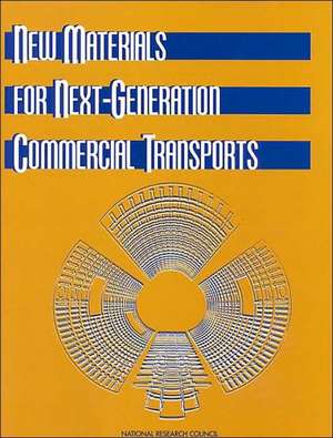 New Materials for Next-Generation Commercial Transports de National Research Council