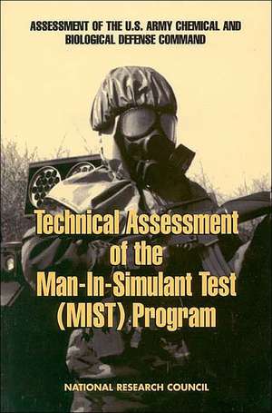 Technical Assessment of the Man-In-Simulant Test Program de National Research Council