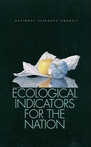 Ecological Indicators for the Nation de National Research Council