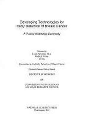 Developing Technologies for Early Detection of Breast Cancer: A Public Workshop Summary de National Research Council