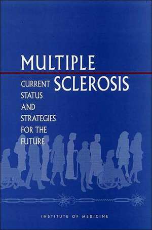 Multiple Sclerosis: Current Status and Strategies for the Future de Richard B. Jr. Johnston