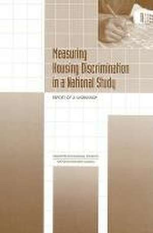 Measuring Housing Discrimination in a National Study de National Research Council