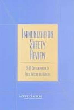 Immunization Safety Review: Sv40 Contamination of Polio Vaccine and Cancer de Institute Of Medicine