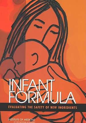 Infant Formula de Committee on the Evaluation of the Addition of Ingredients New to Infant Formula