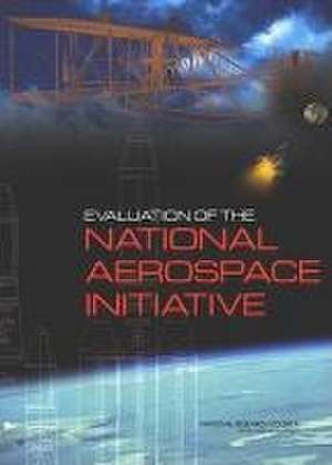 Evaluation of the National Aerospace Initiative de National Research Council