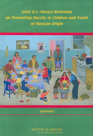 Joint U.S.-Mexico Workshop on Preventing Obesity in Children and Youth of Mexican Origin de Kristin Sawyer