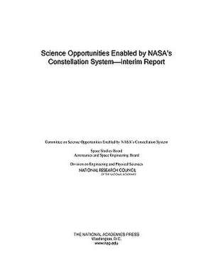 Science Opportunities Enabled by NASA's Constellation System: Interim Report de National Research Council