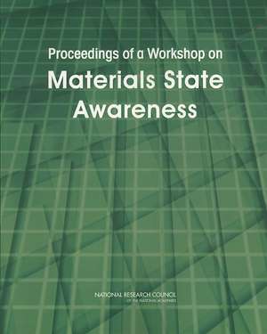 Proceedings of a Workshop on Materials State Awareness de National Research Council