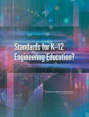 Standards for K-12 Engineering Education? de National Research Council