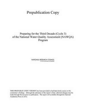 Preparing for the Third Decade of the National Water-Quality Assessment Program de National Research Council