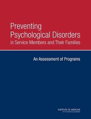 Preventing Psychological Disorders in Service Members and Their Families: An Assessment of Programs de Laura Aiuppa Denning