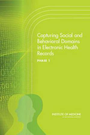 Capturing Social and Behavioral Domains in Electronic Health Records, Phase 1 de Committee on the Recommended Social and