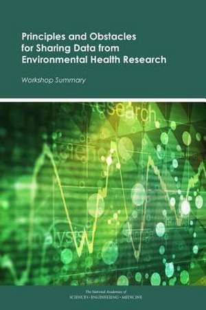 Principles and Obstacles for Sharing Data from Environmental Health Research de Erin Rusch