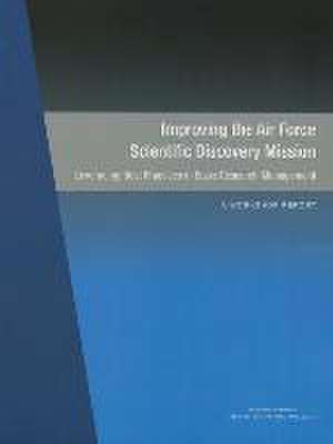 Improving the Air Force Scientific Discovery Mission de National Academies of Sciences Engineering and Medicine