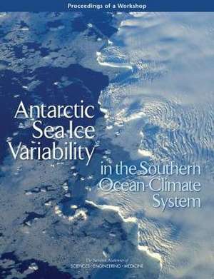 Antarctic Sea Ice Variability in the Southern Ocean-Climate System de Katie Thomas