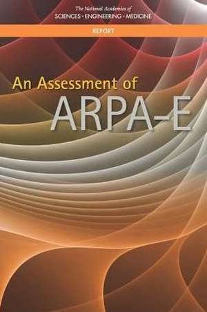 An Assessment of Arpa-E de National Academies of Sciences Engineering and Medicine